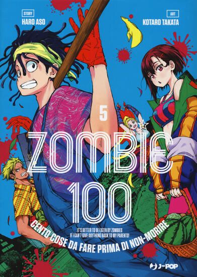 Immagine di ZOMBIE 100. CENTO COSE DA FARE PRIMA DI NON-MORIRE - VOLUME 5