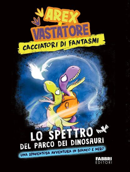 Immagine di SPETTRO DEL PARCO DEI DINOSAURI. AREX & VASTATORE, CACCIATORI DI FANTASMI (LO)