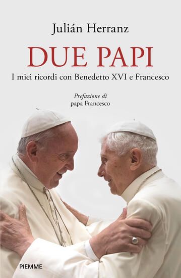 Immagine di DUE PAPI. I MIEI RICORDI CON BENEDETTO XVI E FRANCESCO