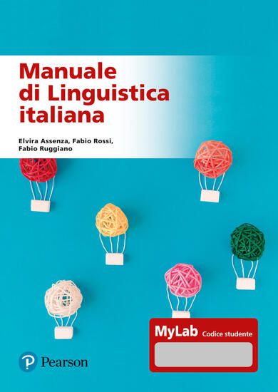 Immagine di MANUALE DI LINGUISTICA ITALIANA. EDIZ. MYLAB. CON CONTENUTO DIGITALE PER ACCESSO ON LINE