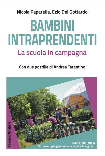 Immagine di BAMBINI INTRAPRENDENTI. LA SCUOLA IN CAMPAGNA