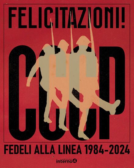 Immagine di FELICITAZIONI! CCCP. FEDELI ALLA LINEA 1984-2024