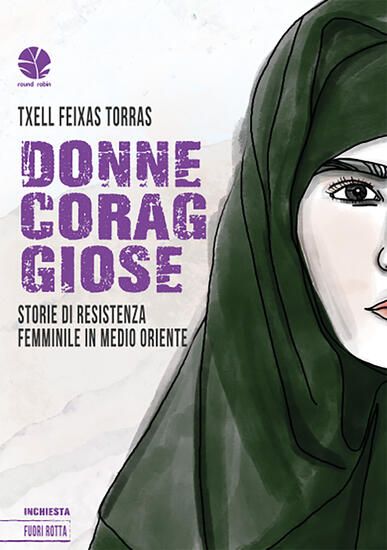 Immagine di DONNE CORAGGIOSE. STORIE DI RESISTENZA FEMMINILE IN MEDIO ORIENTE