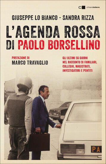 Immagine di AGENDA ROSSA DI PAOLO BORSELLINO. GLI ULTIMI 56 GIORNI NEL RACCONTO DI FAMILIARI, COLLEGHI, MAGI...