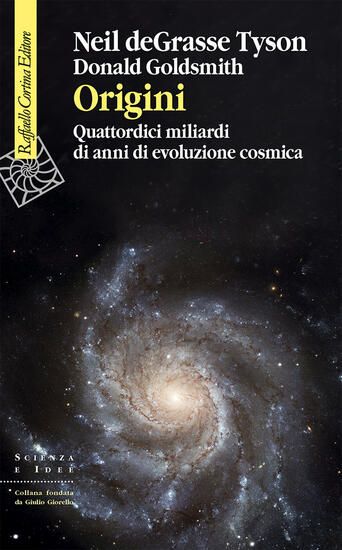 Immagine di ORIGINI. QUATTORDICI MILIARDI DI ANNI DI EVOLUZIONE COSMICA