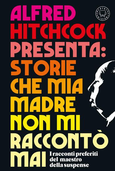 Immagine di ALFRED HITCHCOCK PRESENTA: STORIE CHE MIA MADRE NON MI RACCONTO` MAI