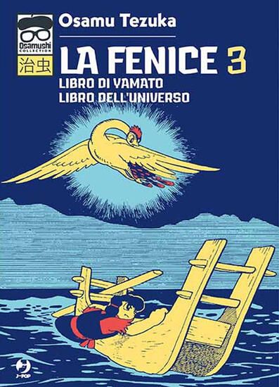 Immagine di FENICE (LA). VOL. 3: LIBRO DI YAMATO-LIBRO DELL`UNIVERSO - VOLUME 3