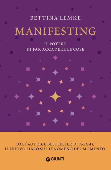 Immagine di MANIFESTING. IL POTERE DI FAR ACCADERE LE COSE