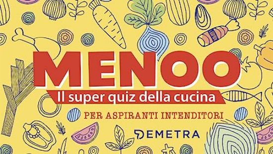 Immagine di MENOO! IL SUPER QUIZ DELLA CUCINA PER ASPIRANTI INTENDITORI. CON 100 CARTE