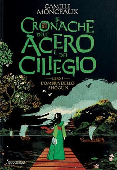 Immagine di OMBRA DELLO SHOGUN. LE CRONACHE DELL`ACERO E DEL CILIEGIO (L`)