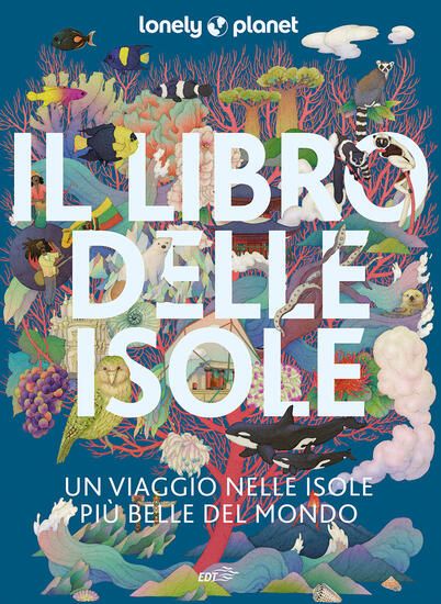 Immagine di LIBRO DELLE ISOLE UN VIAGGIO TRA LE ISOLE PIU` BELLE DEL MONDO (IL)