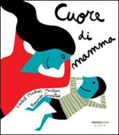 Immagine di CUORE DI MAMMA. EDIZ. ILLUSTRATA