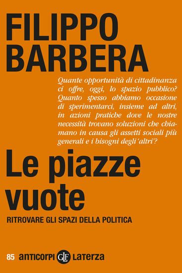 Immagine di PIAZZE VUOTE. RITROVARE GLI SPAZI DELLA POLITICA (LE)