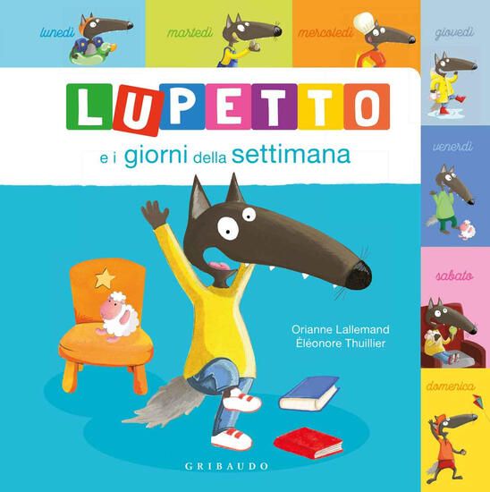 Immagine di LUPETTO E I GIORNI DELLA SETTIMANA. AMICO LUPO. EDIZ. A COLORI