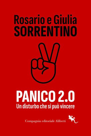 Immagine di PANICO 2.0. UN DISTURBO CHE SI PUO` VINCERE