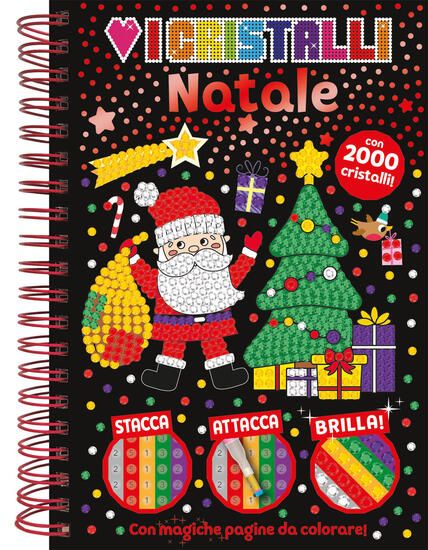 Immagine di AMO I CRISTALLI. NATALE. EDIZ. A COLORI. CON 2000 CRISTALLI COLORATI