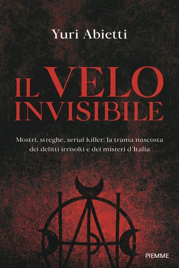 Immagine di VELO INVISIBILE. MOSTRI, STREGHE, SERIAL KILLER: LA TRAMA NASCOSTA DEI DELITTI IRRISOLTI E DEI M...