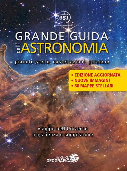 Immagine di GRANDE GUIDA DELL`ASTRONOMIA. PIANETI, STELLE, COSTELLAZIONI, GALASSIE. VIAGGIO NELL`UNIVERSO TR...