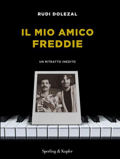 Immagine di MIO AMICO FREDDIE. UN RITRATTO INEDITO (IL)