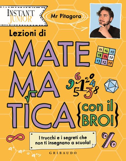 Immagine di LEZIONI DI MATEMATICA (CON IL BRO!). I TRUCCHI E I SEGRETI CHE NON TI INSEGNANO A SCUOLA!