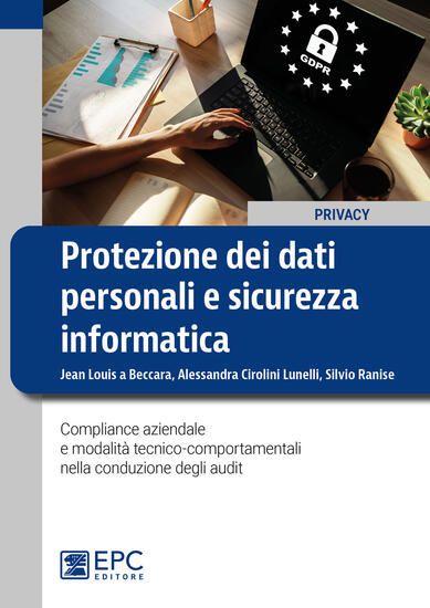 Immagine di PROTEZIONE DEI DATI PERSONALI E SICUREZZA INFORMATICA. COMPLIANCE AZIENDALE E MOD