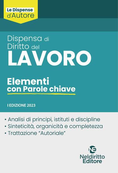 Immagine di DISPENSA DI DIRITTO DEL LAVORO. ELEMENTI CON PAROLE CHIAVE 2023