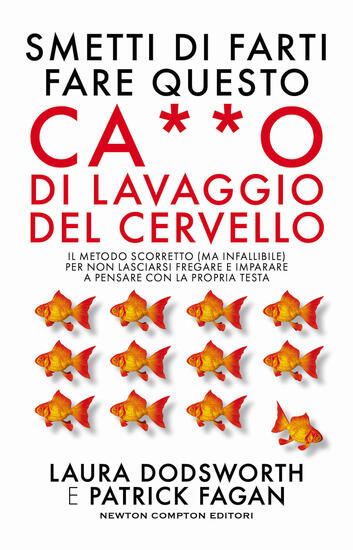 Immagine di SMETTI DI FARTI FARE QUESTO CA**O DI LAVAGGIO DEL CERVELLO. IL METODO SCORRETTO (MA INFALLIBILE)...