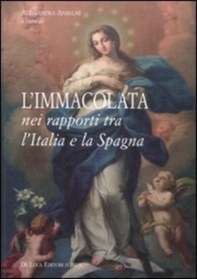 Immagine di IMMACOLATA NEI RAPPORTI TRA L`ITALIA E LA SPAGNA (L`)