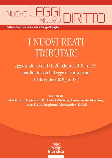 Immagine di NUOVI REATI TRIBUTARI AGGIORNATO CON IL D.L. 26 OTTOBRE 2019, N. 124, COORDINATO CON LA LEGGE DI...