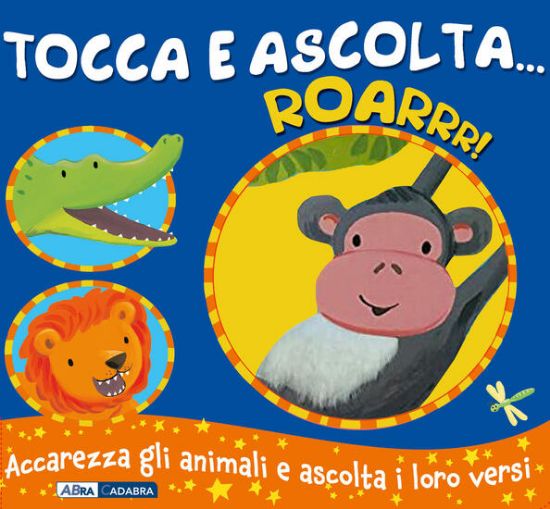 Immagine di ROARRR! TOCCA E ASCOLTA.... EDIZ. A COLORI