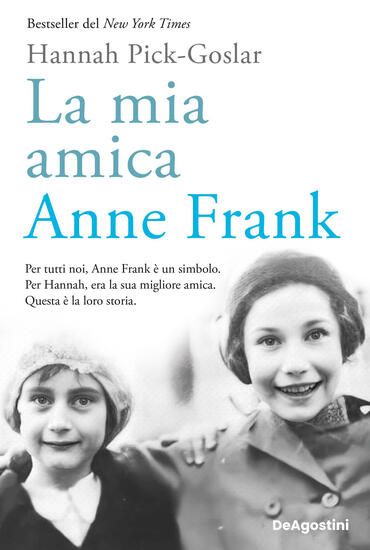 Immagine di MIA AMICA ANNE FRANK (LA)