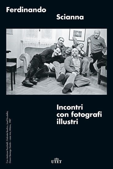 Immagine di INCONTRI CON FOTOGRAFI ILLUSTRI. EDIZ. ILLUSTRATA