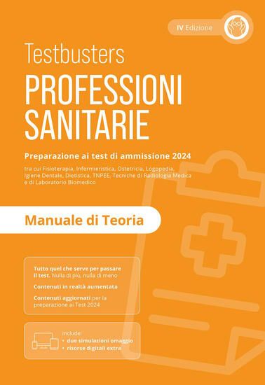 Immagine di PROFESSIONI SANITARIE. MANUALE DI TEORIA. PREPARAZIONE AI TEST DI AMMISSIONE 2024