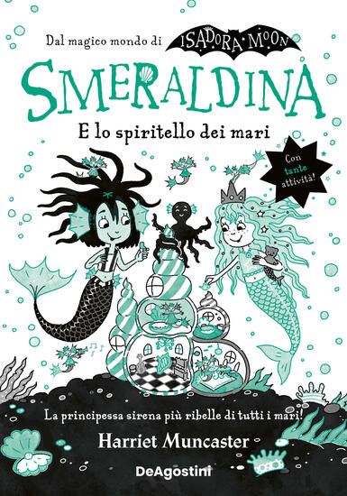 Immagine di SMERALDINA E LO SPIRITELLO DEI MARI. ISADORA MOON