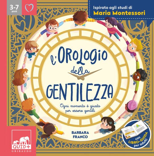 Immagine di OROLOGIO DELLA GENTILEZZA. OGNI MOMENTO E` GIUSTO PER ESSERE GENTILI. EDIZ. A COLORI (L`)