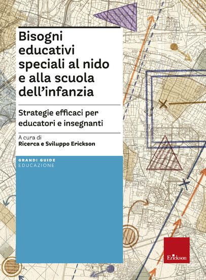 Immagine di BISOGNI EDUCATIVI SPECIALI AL NIDO E ALLA SCUOLA INFANZIA. STRATEGIE EFFICACI PER EDUCATORI E IN...