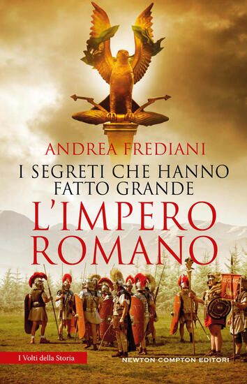 Immagine di SEGRETI CHE HANNO FATTO GRANDE L`IMPERO ROMANO (I)