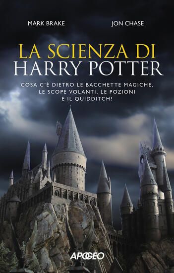 Immagine di SCIENZA DI HARRY POTTER. COSA C`E` DIETRO LE BACCHETTE MAGICHE, LE SCOPE VOLANTI, LE POZIONI E I...