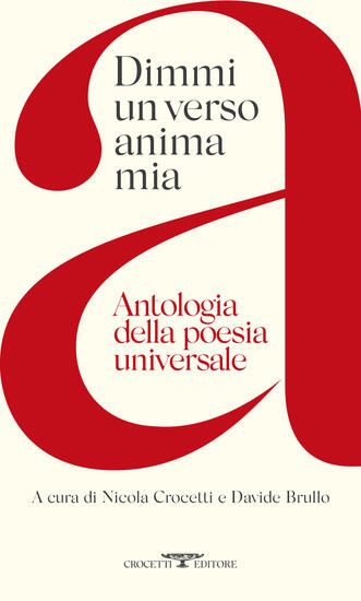 Immagine di DIMMI UN VERSO ANIMA MIA. ANTOLOGIA DELLA POESIA UNIVERSALE