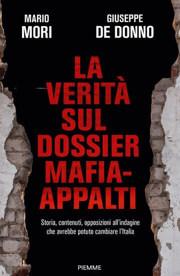 Immagine di VERITA` SUL DOSSIER MAFIA-APPALTI. STORIA, CONTENUTI, OPPOSIZIONI ALL`INDAGINE CHE AVREBBE POTUT...