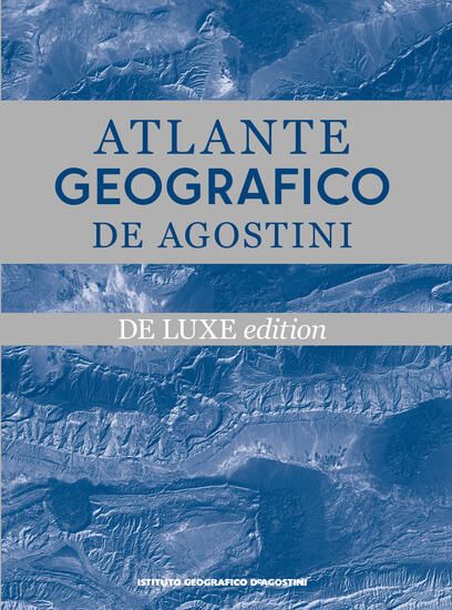 Immagine di ATLANTE GEOGRAFICO DE AGOSTINI. EDIZ. DELUXE