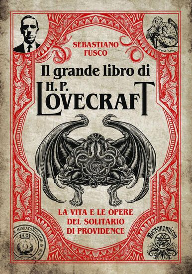 Immagine di GRANDE LIBRO DI H. P. LOVECRAFT. LA VITA E LE OPERE DEL SOLITARIO DI PROVIDENCE (IL)