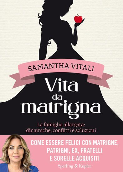 Immagine di VITA DA MATRIGNA. LA FAMIGLIA ALLARGATA: DINAMICHE, CONFLITTI E SOLUZIONI