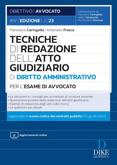 Immagine di TECNICHE DI REDAZIONE DELL`ATTO GIUDIZIARIO DI DIRITTO AMMINISTRATIVO PER L`ESAME DI AVVOCATO.