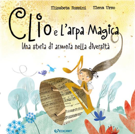 Immagine di CLIO E L`ARPA MAGICA. UNA STORIA DI ARMONIA NELLA DIVERSITA`. EDIZ. A COLORI