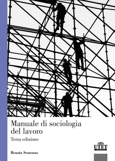 Immagine di MANUALE DI SOCIOLOGIA DEL LAVORO