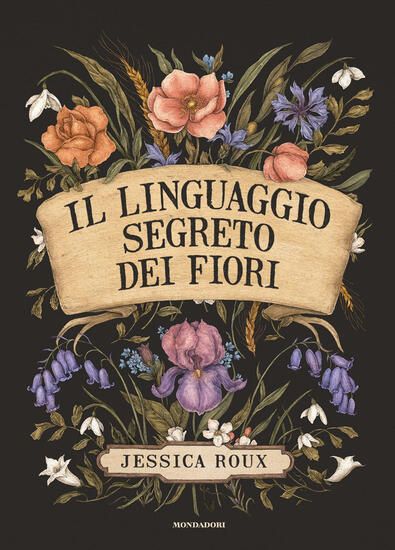 Immagine di LINGUAGGIO SEGRETO DEI FIORI. EDIZ. ILLUSTRATA (IL)