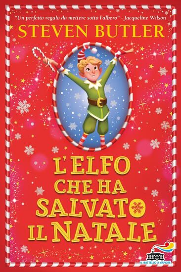 Immagine di ELFO CHE HA SALVATO IL NATALE. EDIZ. ILLUSTRATA (L`)