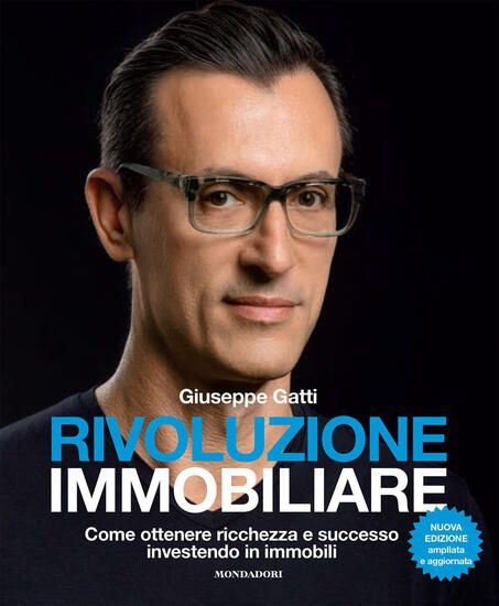 Immagine di RIVOLUZIONE IMMOBILIARE. COME OTTENERE RICCHEZZA E SUCCESSO INVESTENDO IN IMMOBILI. NUOVA EDIZ.