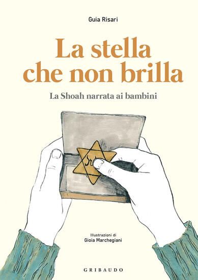 Immagine di STELLA CHE NON BRILLA. LA SHOAH NARRATA AI BAMBINI (LA)